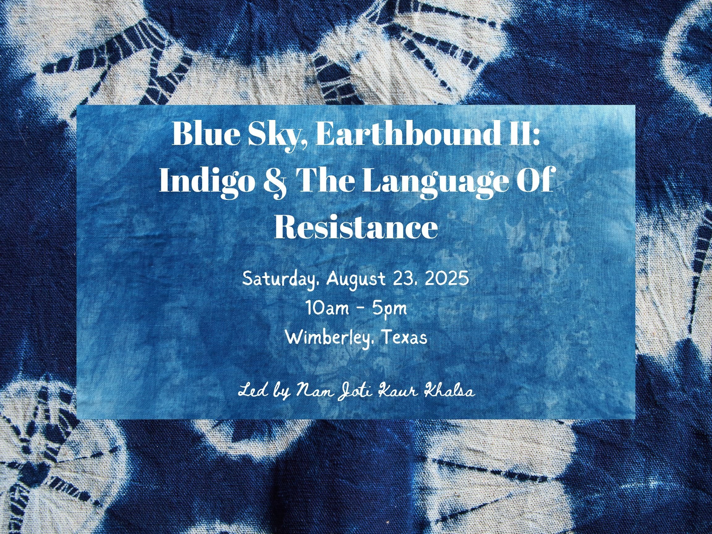 Blue Sky, Earthbound: Indigo & The Language Of Resistance