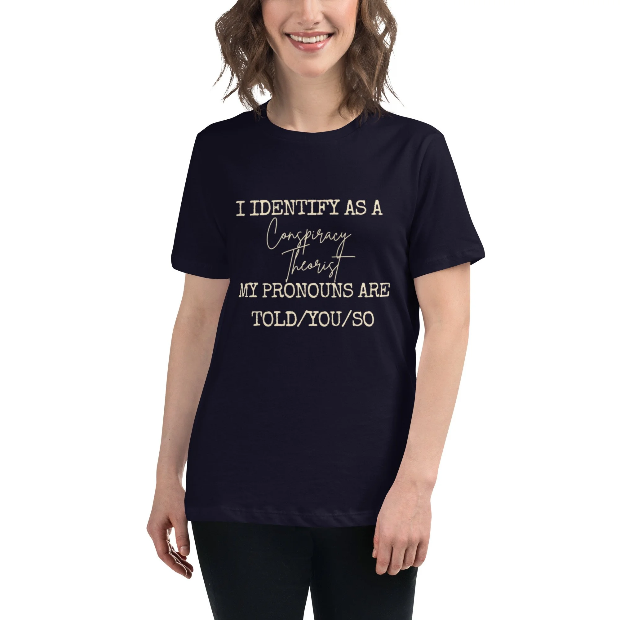 Conspiracy Theorist - Women's Relaxed T-Shirt