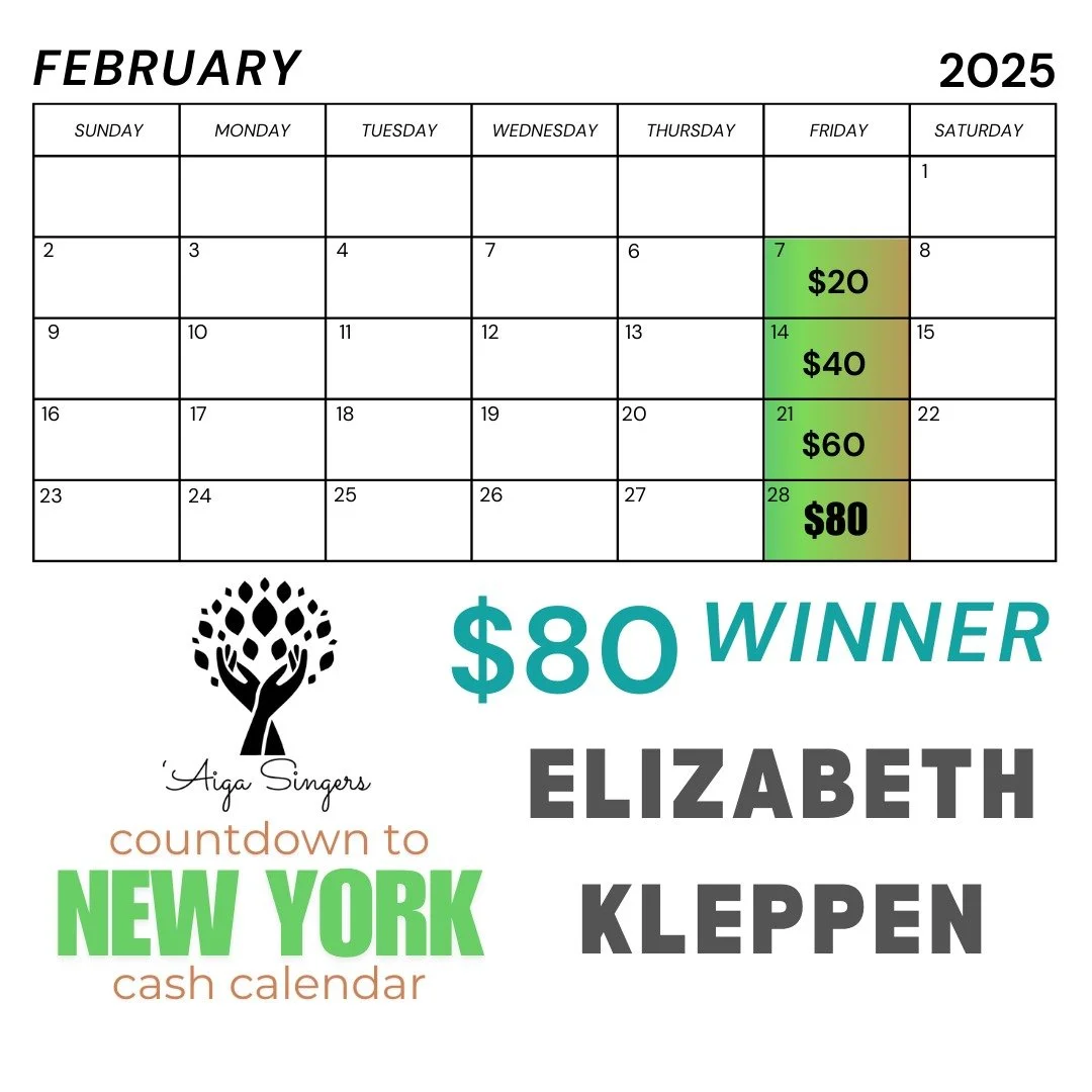 Congratulations to our $80 cash calendar winner, Elizabeth Kleppen! Thank you for supporting 'Aiga Singers! 
~~~~~
We hope everyone can make it out TONIGHT at 7:30 for our benefit concert at United Methodist Church! There will also be bake sale goodi