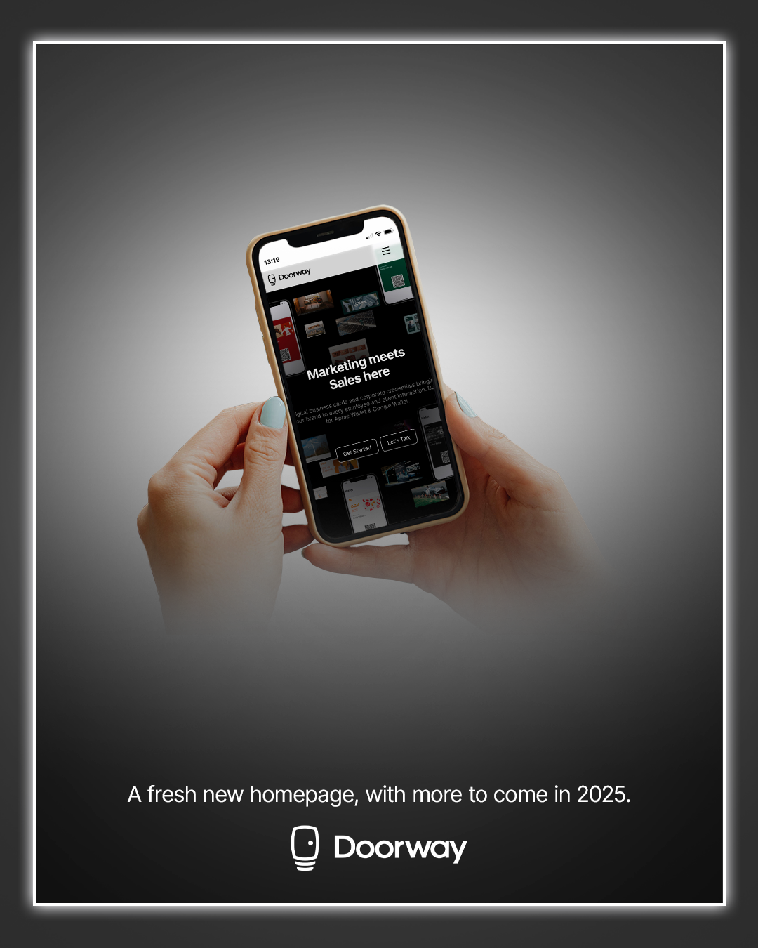 A person holding a smartphone displaying the Doorway app homepage with the text "Marketing meets Sales here." The background includes a faint glow surrounding the image, and the caption reads "A fresh new homepage, with more to come in 2025."