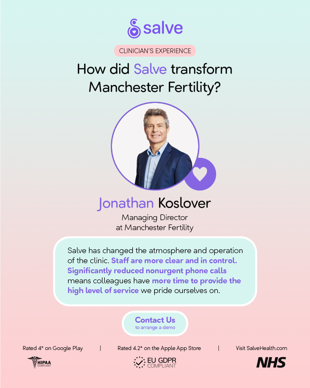 An informational poster featuring Jonathan Koslover, Managing Director at Manchester Fertility. The poster discusses how Salve transformed Manchester Fertility's atmosphere and operations, with a quote highlighting improved staff clarity, control, an