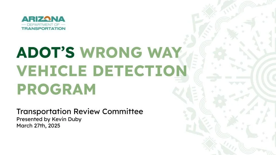ADOT'S Wrong Way Vehicle Detection Program
