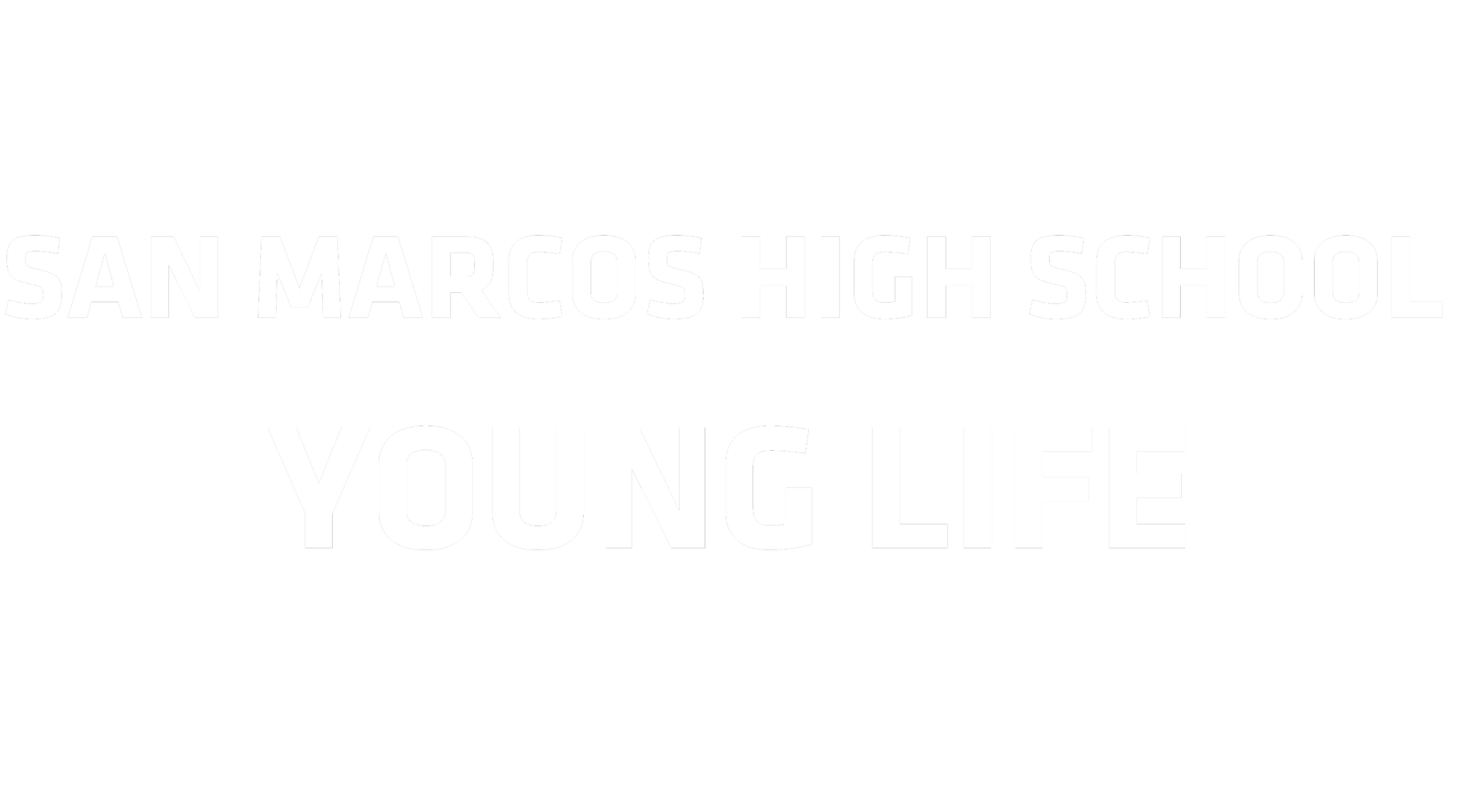 Black background with white text that reads, "San Marcos High School, Young Life."