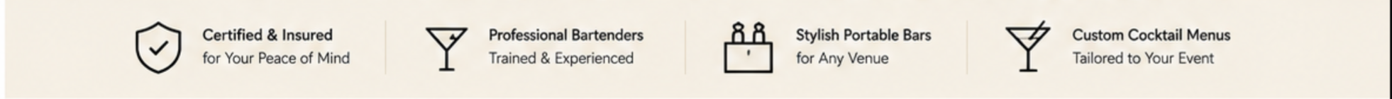 Icons and text highlighting the services offered: Certified & Insured for peace of mind, Professional Bartenders trained and experienced, Stylish portable bars for any venue, Custom cocktail menus tailored to events.