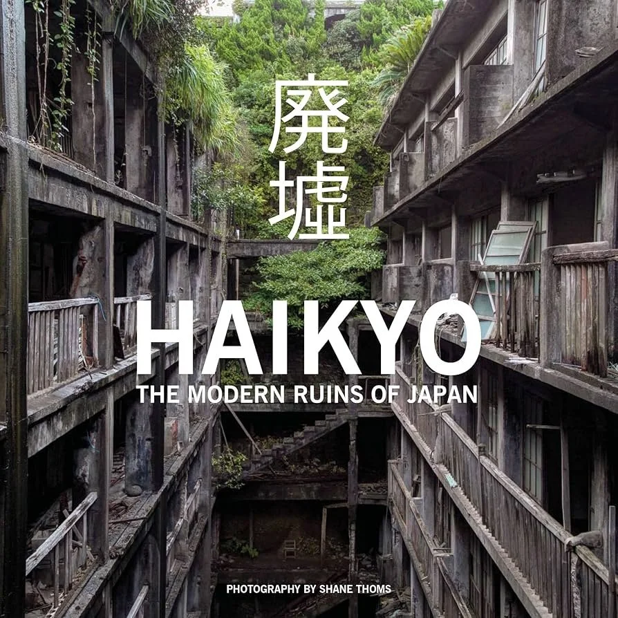 Haikyo by Shane Thoms - A Deeply Haunting Exploration of Japans Forgotten Spaces