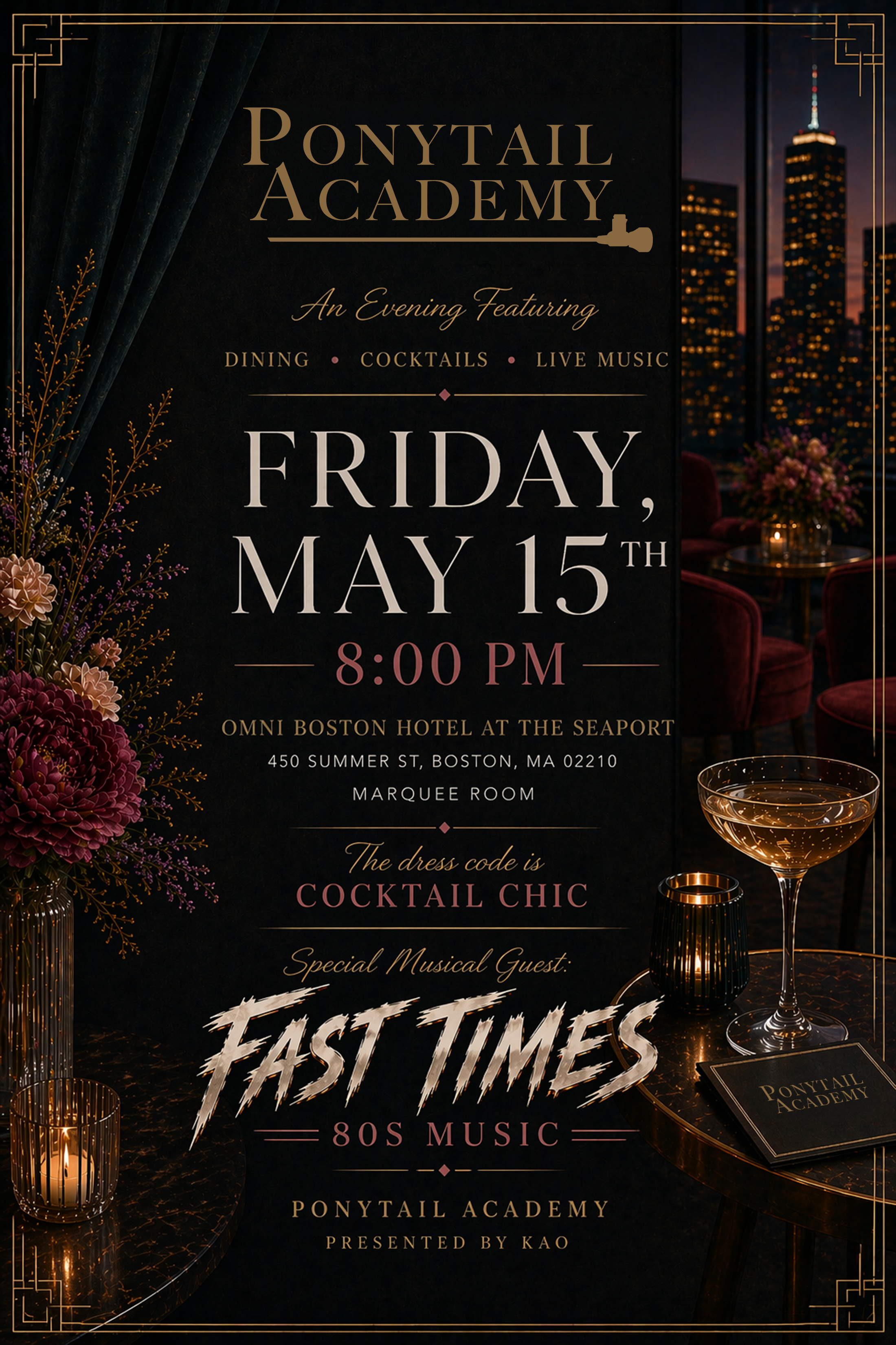 Event poster for Ponytail Academy featuring an evening with dining, cocktails, and live music on Friday, May 15th at 8:00 pm at Omni Boston Hotel at the Seaport, with a dress code of cocktail chic and a special musical guest, Fast Times, focusing on 80s music. The poster displays a city skyline at night through a window with a dark, elegant interior with floral arrangements, candles, and glasses.