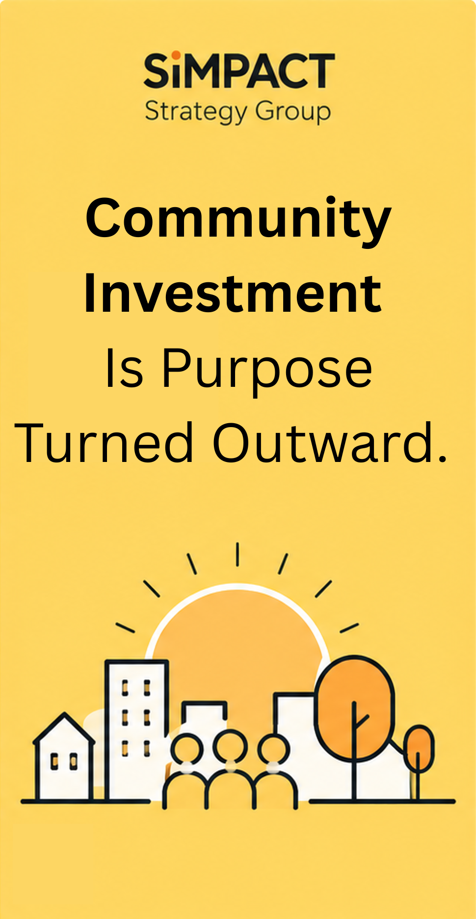 Community Investment Is Purpose Turned Outward