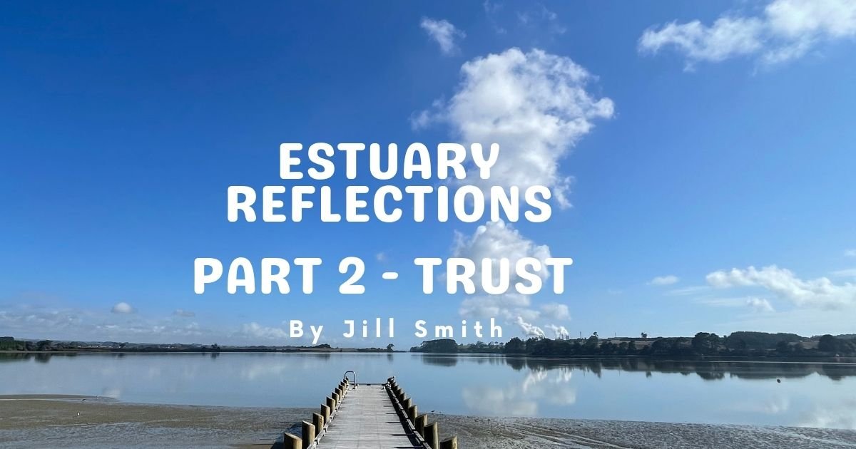 Part 2 - Estuary Reflections - The Rhythm of Grace