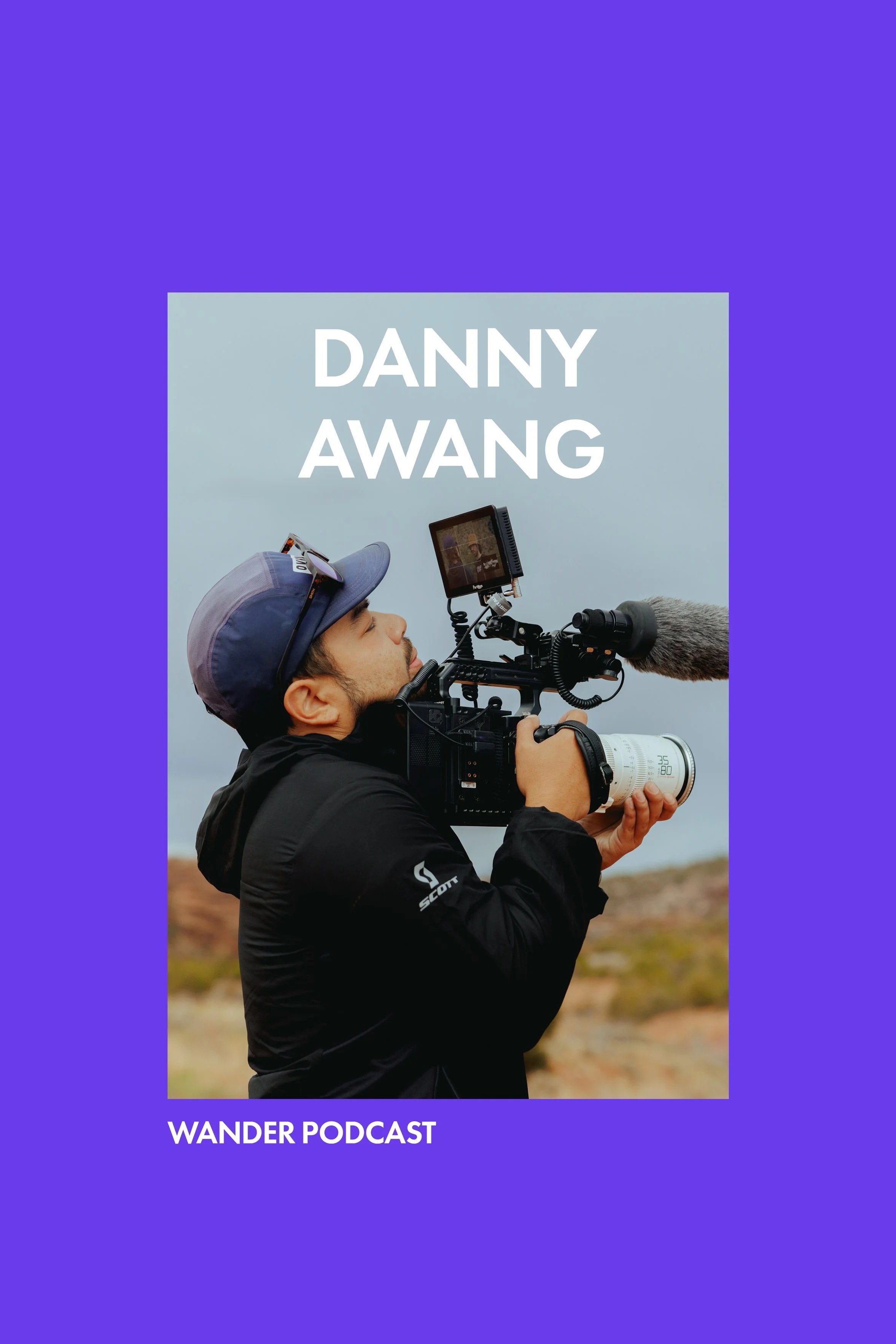 Cover of Wander Podcast featuring a man filming outdoors with a professional video camera.