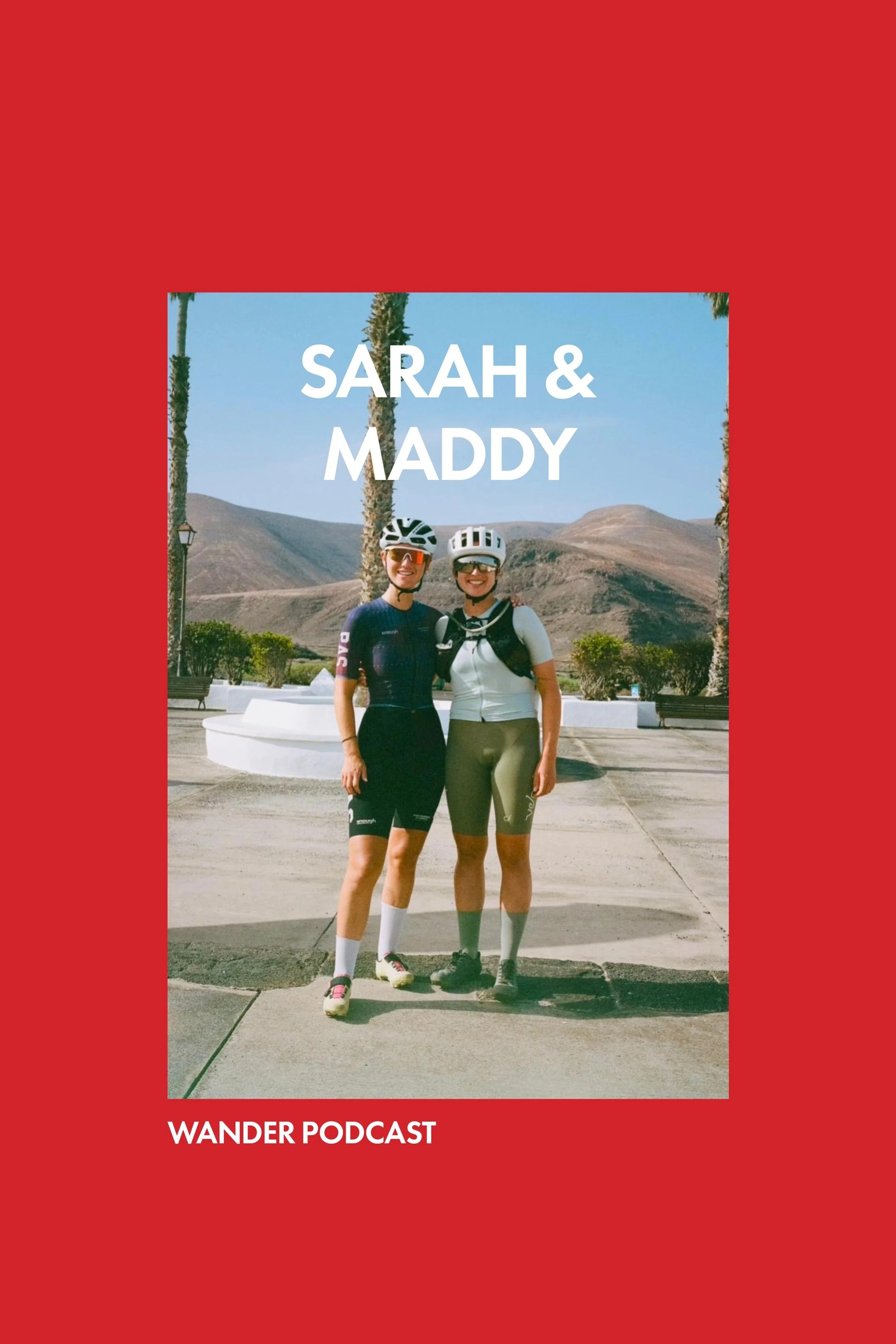 Sarah & Maddy join the Wander podcast to reflect on their 2025 season, experiences in endurance sport, and the paths that led them to cycling, from early influences to finding balance between racing, adventure, and everyday life.