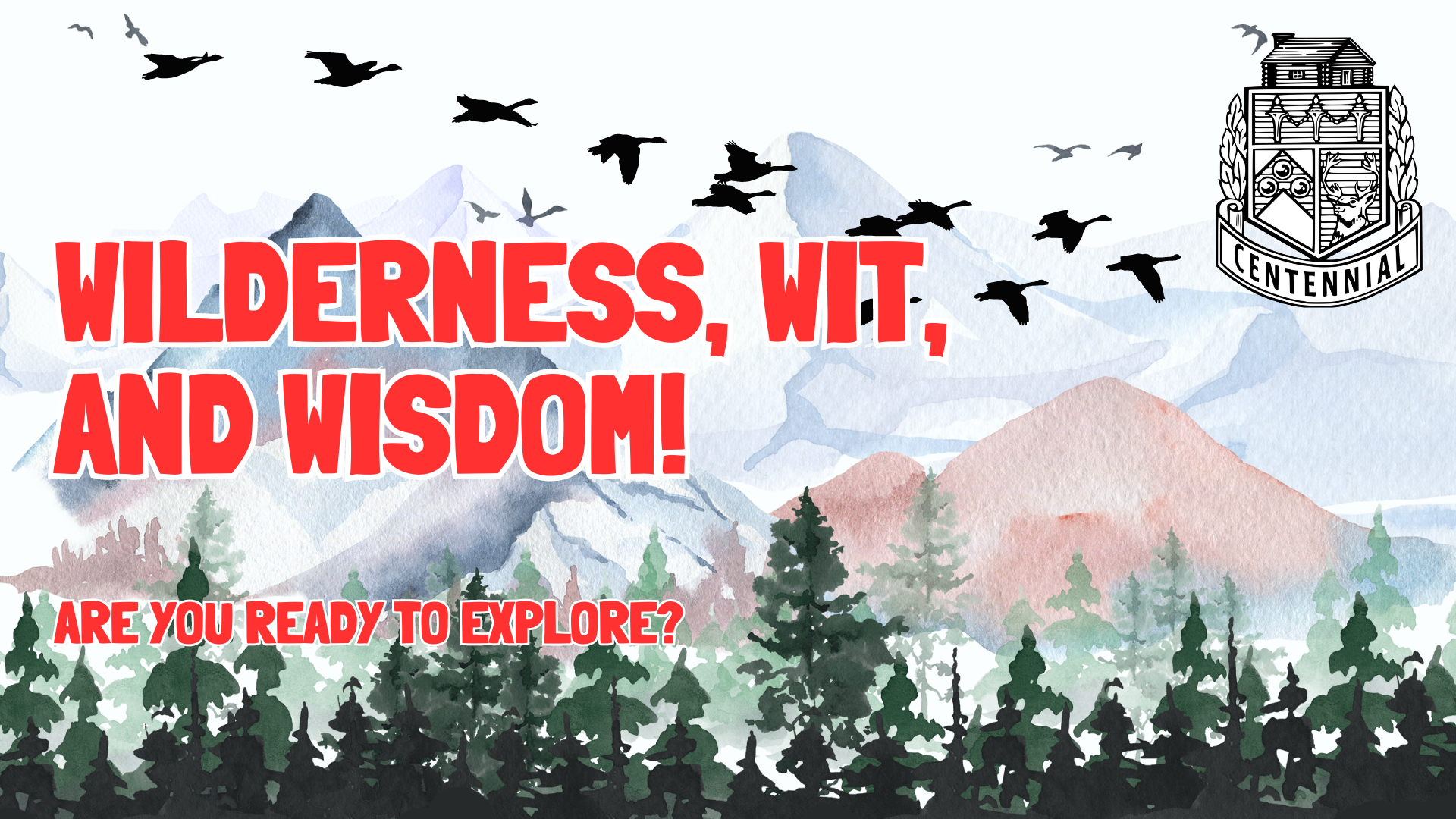 Wilderness, Wit, and Wisdom.
