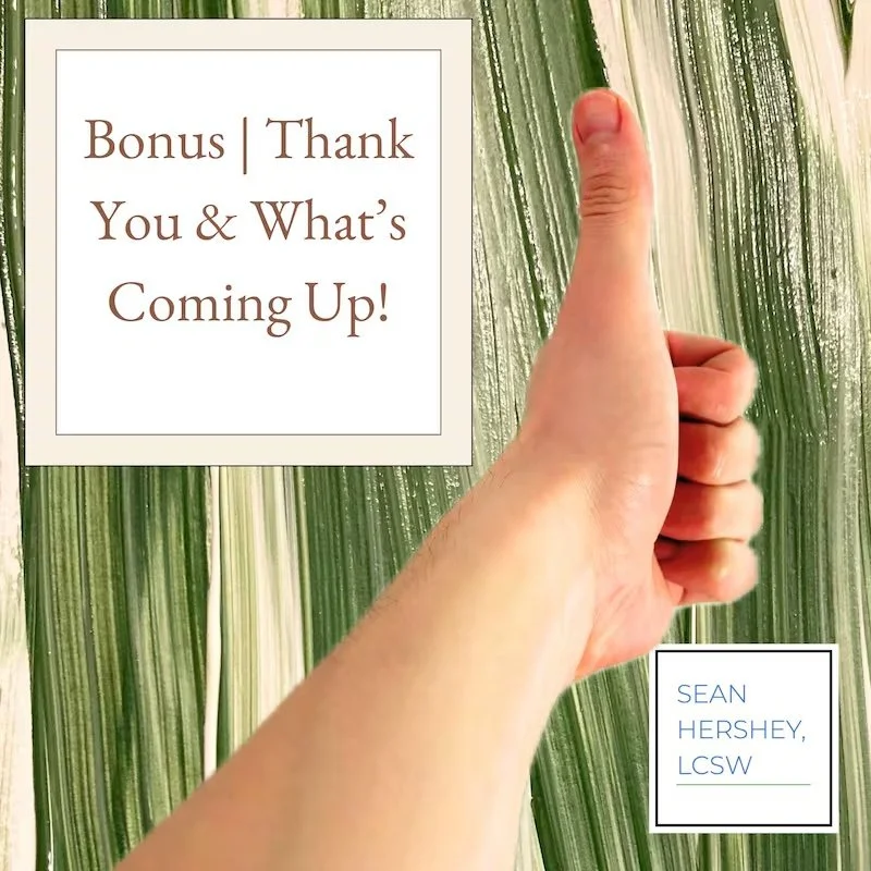 Thank You &amp; What's Coming Up!