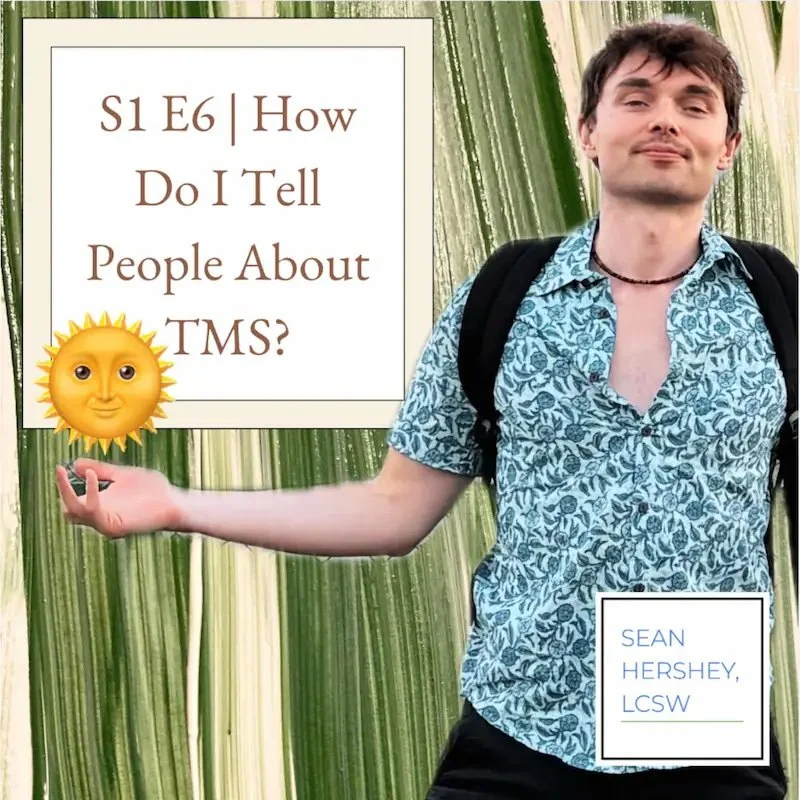 How Do I Tell People About TMS?