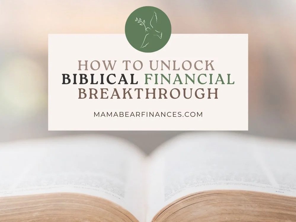 How to Unlock Financial Breakthroughs with Biblical Strategies