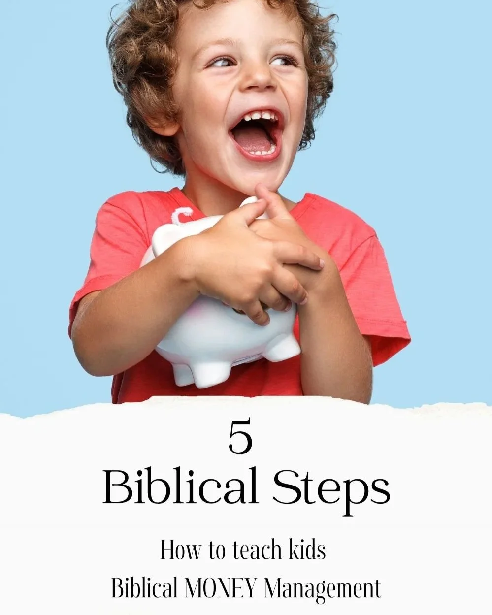 How to Teach Your Kids About Money with 5 Key Steps: A Guide to Biblical Financial Education for Families