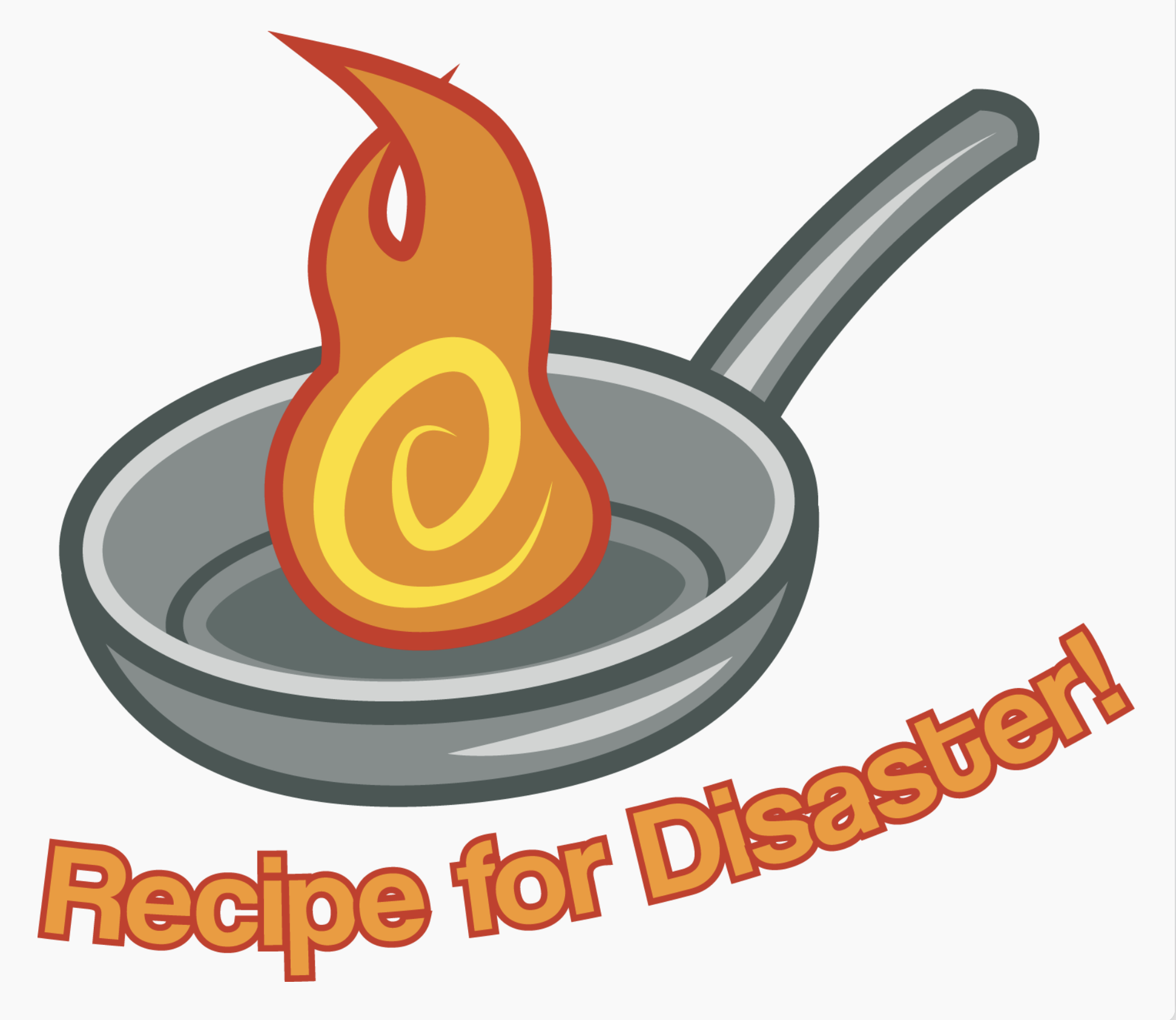 Recipe for Disaster!