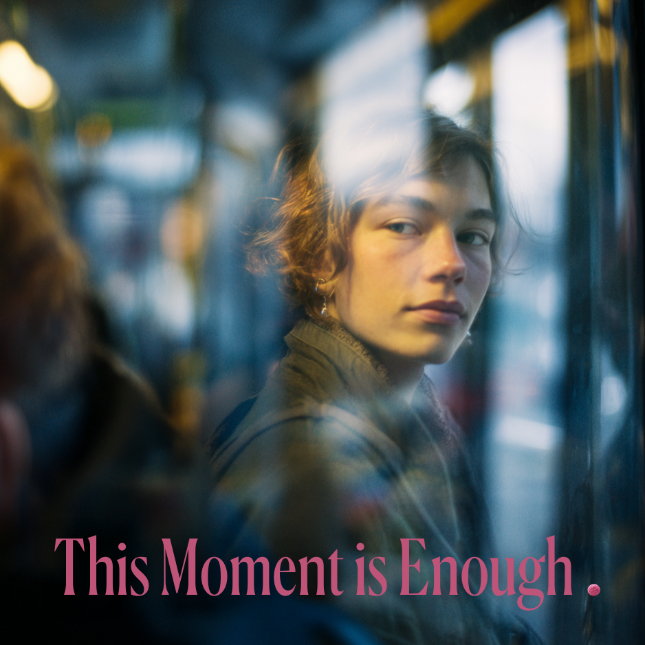 This Moment is Enough..png