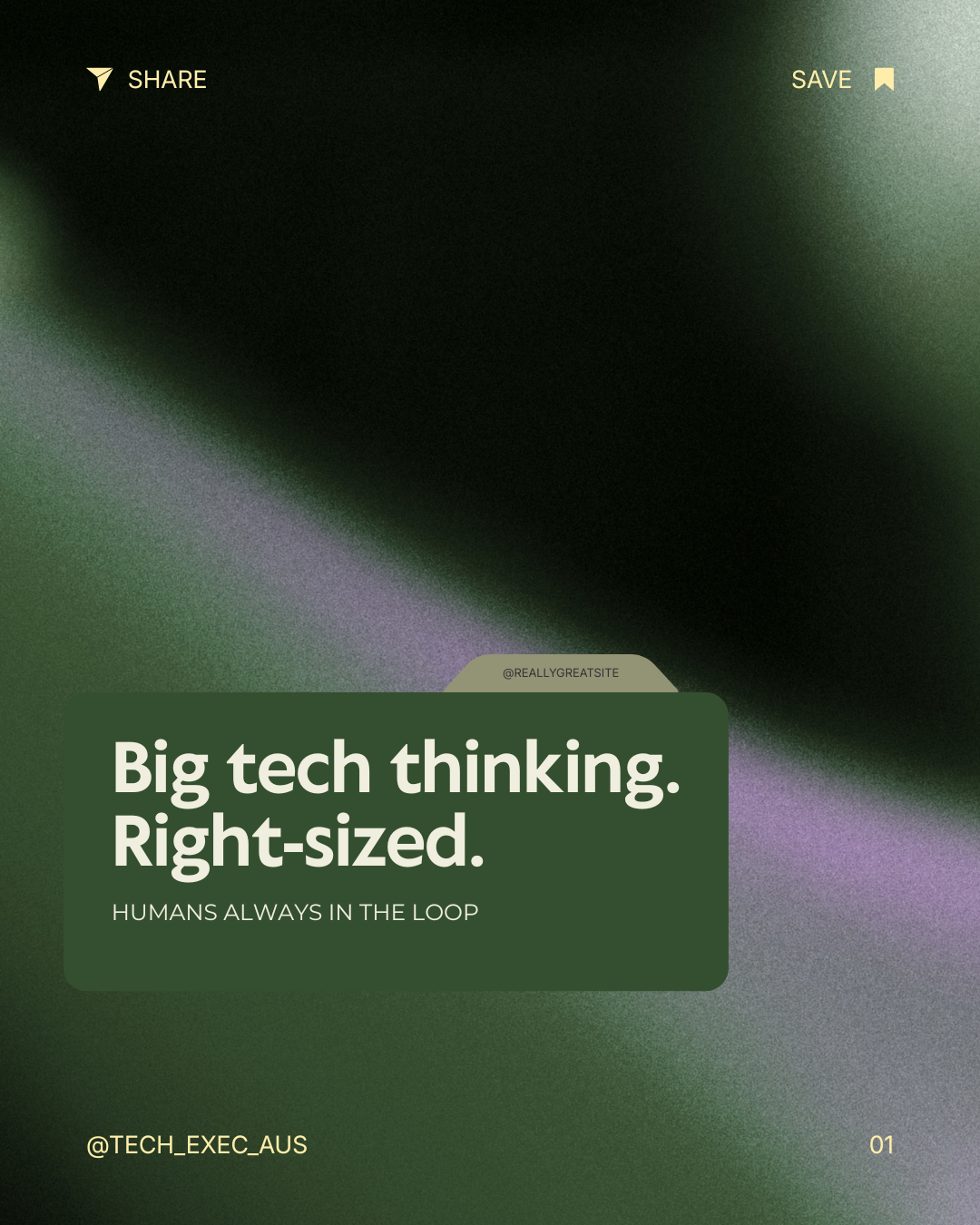 A digital graphic with a dark green background and a gradient overlay, featuring text that reads 'Big tech thinking. Right-sized.' and 'HUMANS ALWAYS IN THE LOOP', with social media handles @REALLYGREATSITE and @TECH_EXEC_AUS.