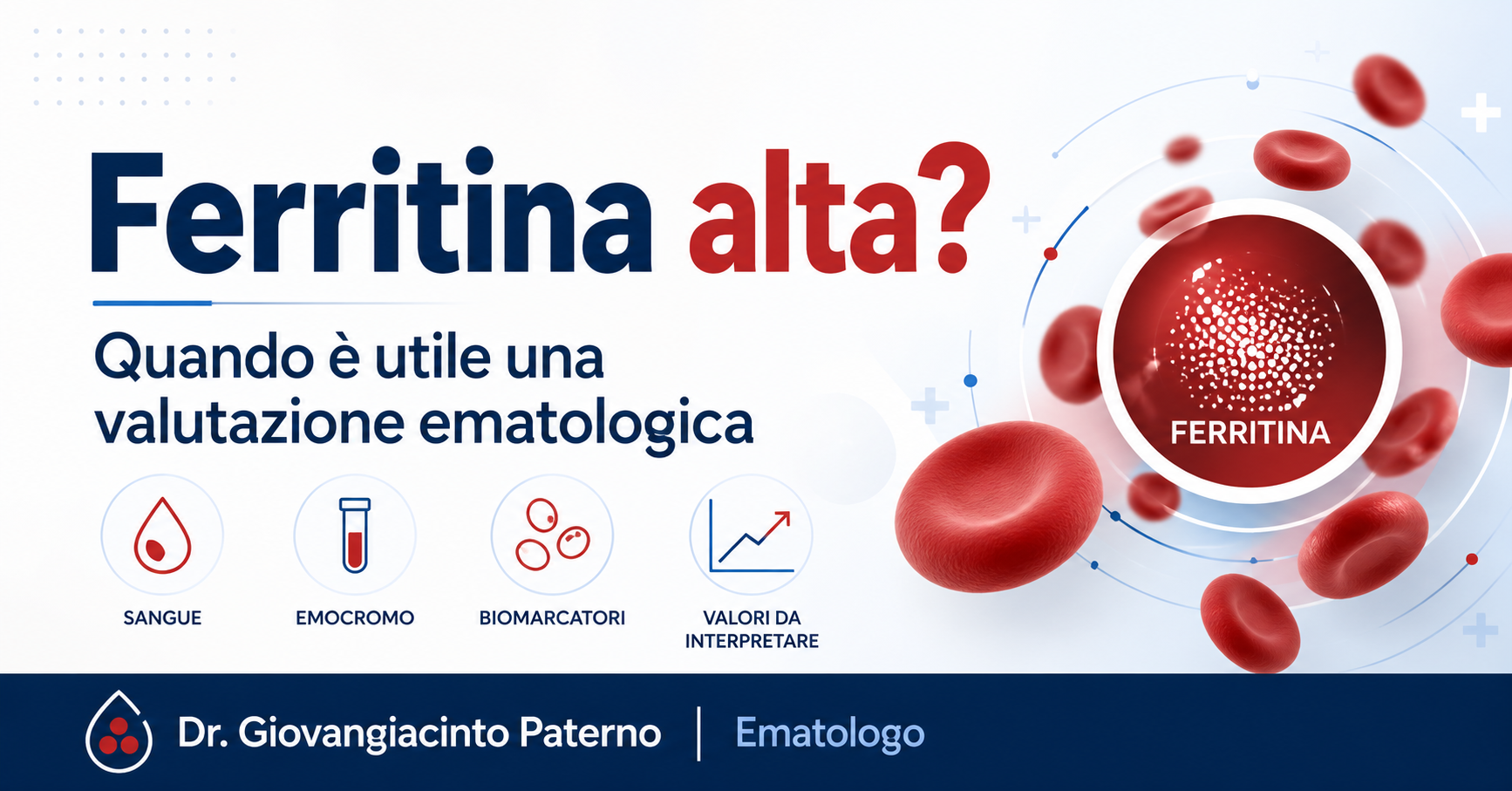 Ferritina alta: cosa significa, quali possono essere le cause e quando è utile una valutazione ematologica