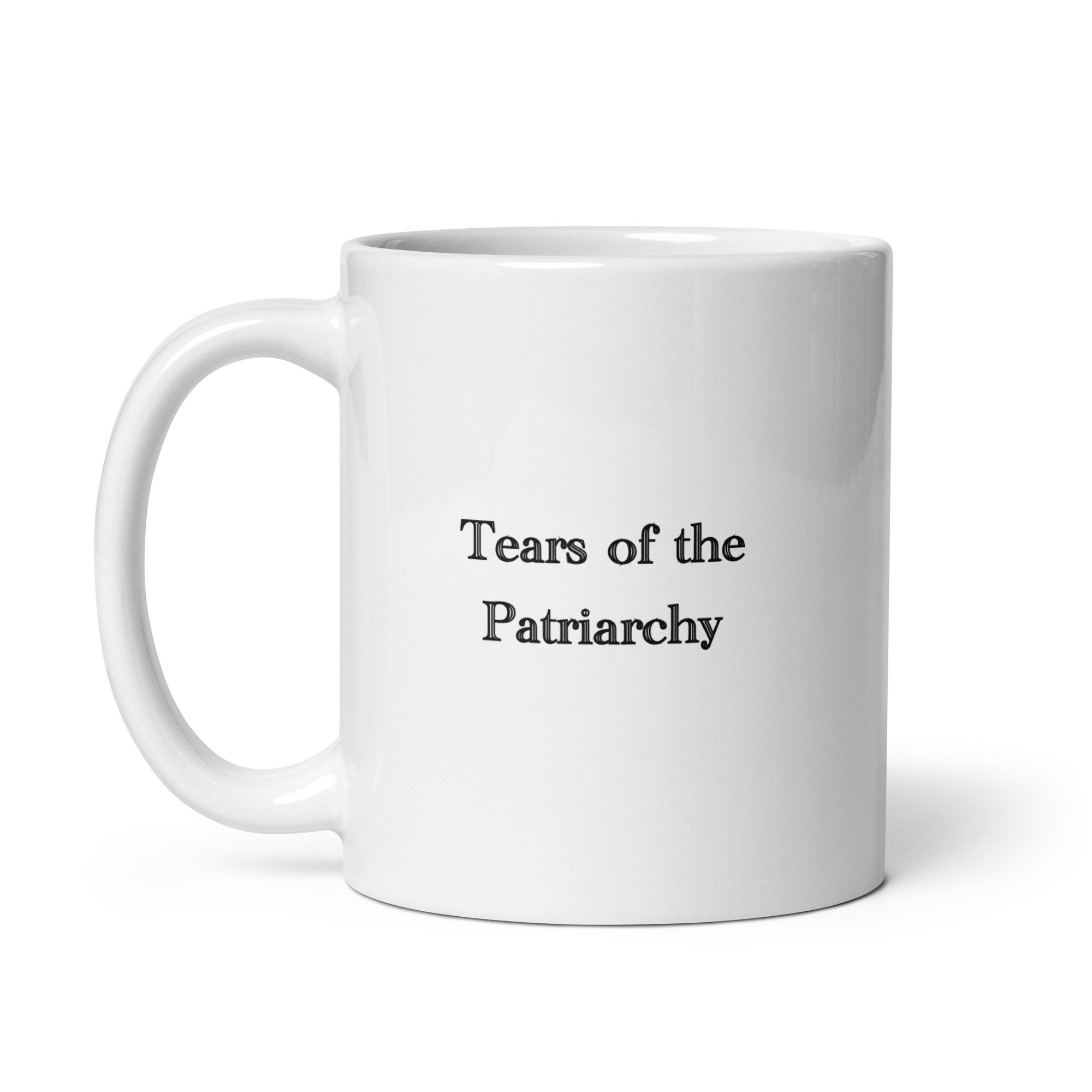 Tears of the Patriarchy Mug