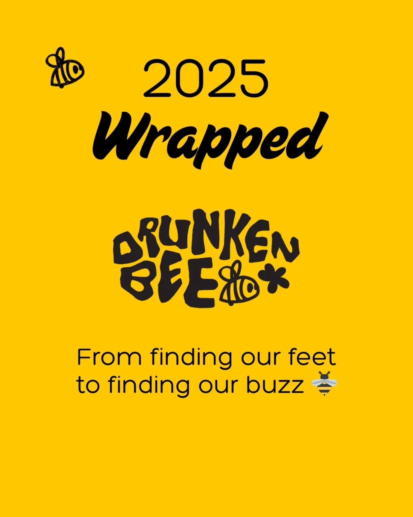 2025 is the year we started our hive 🐝🍯🍺

This is only just the beginning... To those who have sampled, bought, stocked our session meads and seen us grow this year, this one's for you!

Thank you for being part of our journey 💛

#drunkenbee #dru