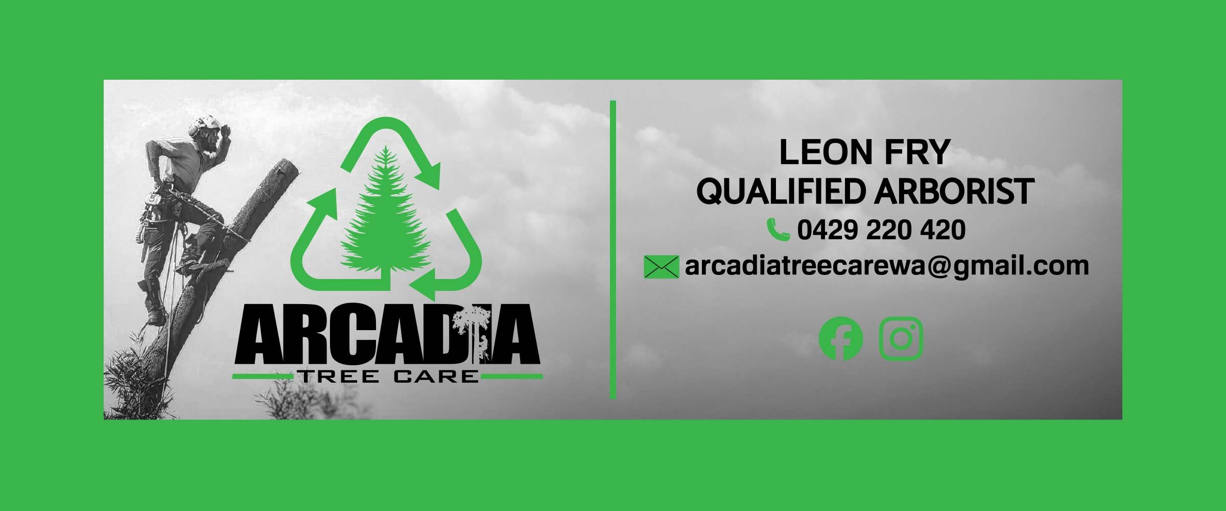 Business card for Arcadia Tree Care, featuring an arborist climbing a tree, a green tree and arrows logo, and contact details for Leon Fry, a qualified arborist, including phone number and email.