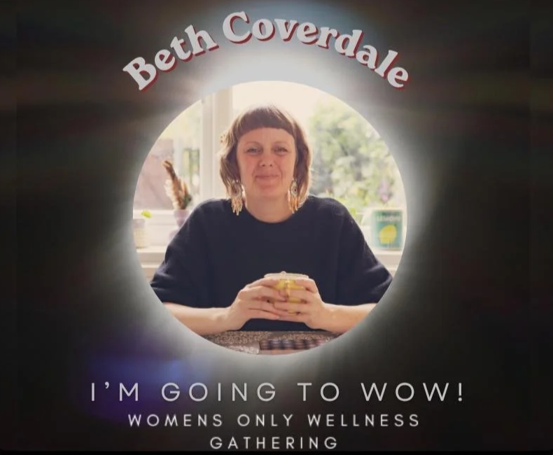 Beth holds a cup of tea and smiles at the camera, with her name written above and the words "I'm going to WOW! Women Only Wellness Gathering' underneath.