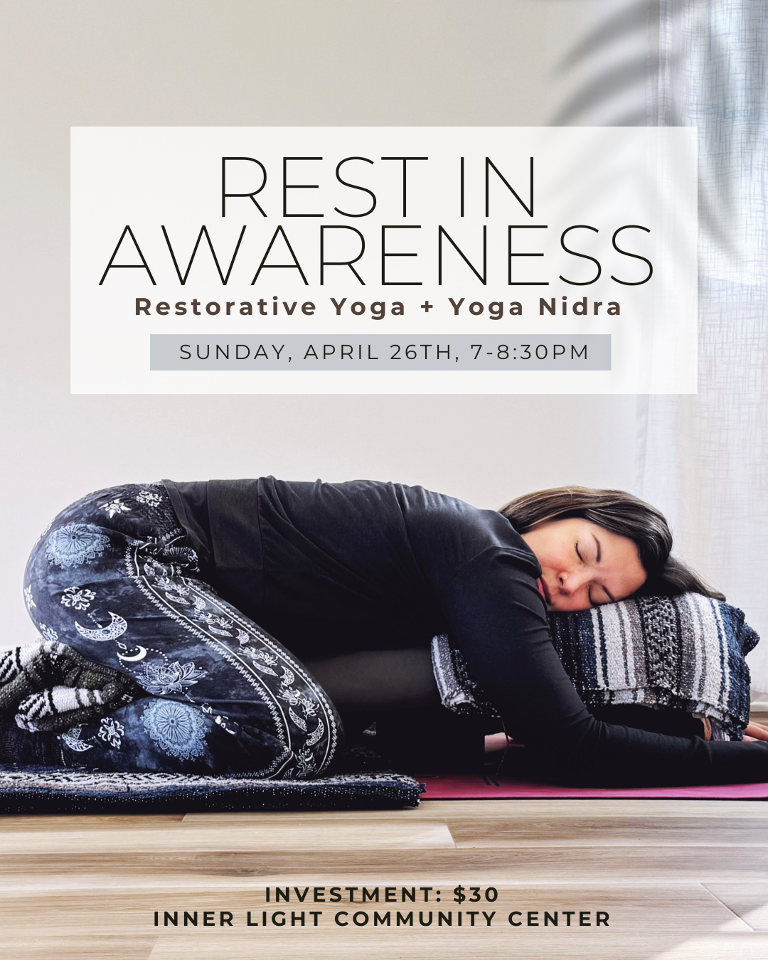 Rest in Awareness, Restorative Yoga + Yoga Nidra