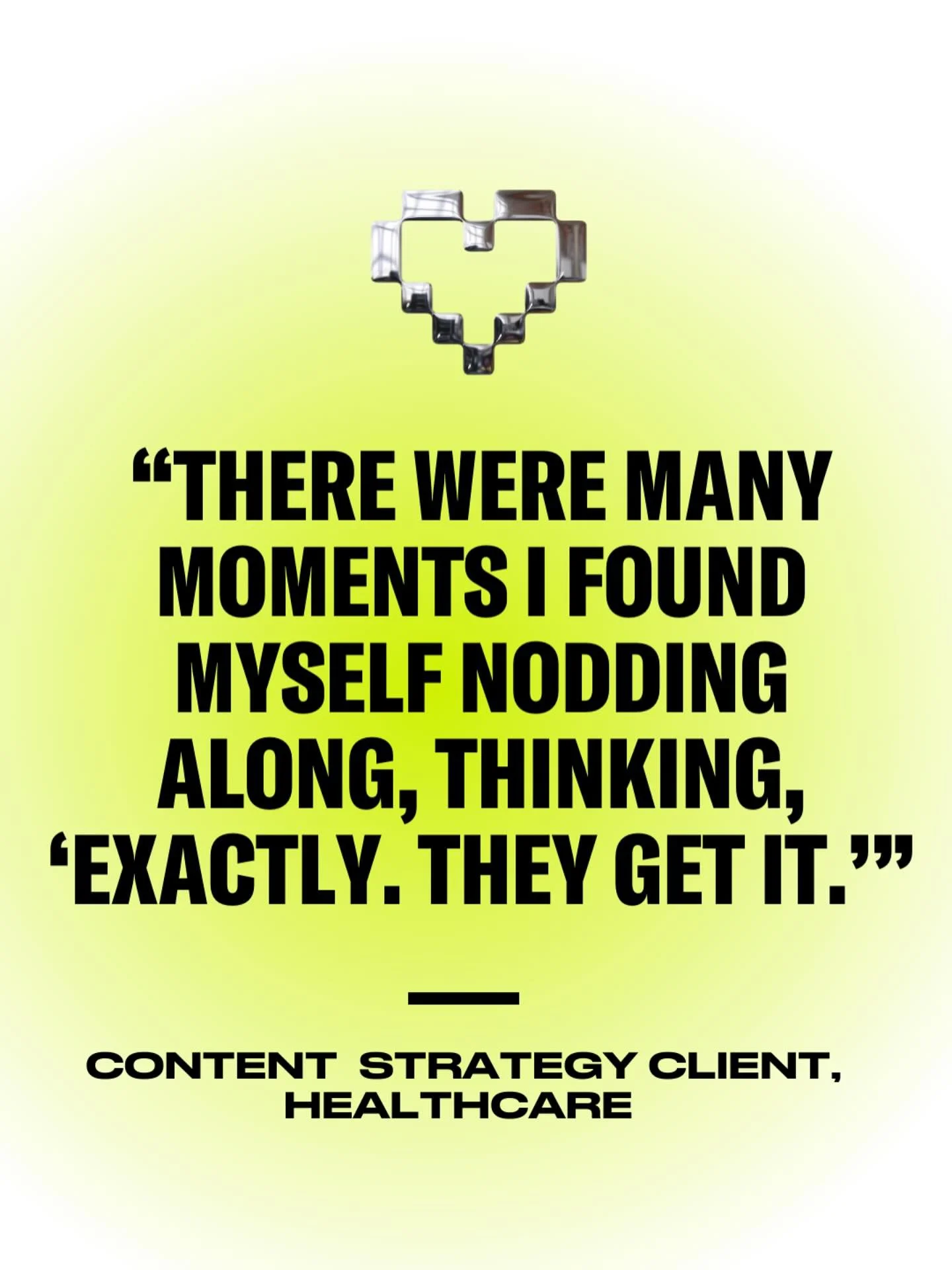 We&rsquo;ve been working for the last three months on a big deliverable for a very well-known health system. 

It&rsquo;s hard to explain the relief felt when a client understands the vision put forth in a hard-working content strategy.  It becomes a