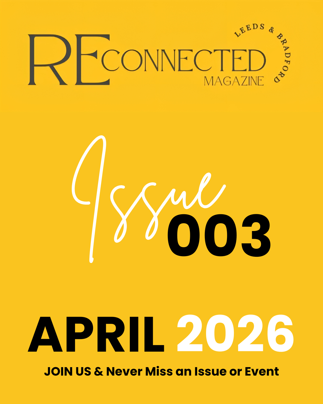 Cover of Reconnected magazine's April 2026 issue, featuring bold black and white text on a yellow background, with a caption inviting readers to join event.