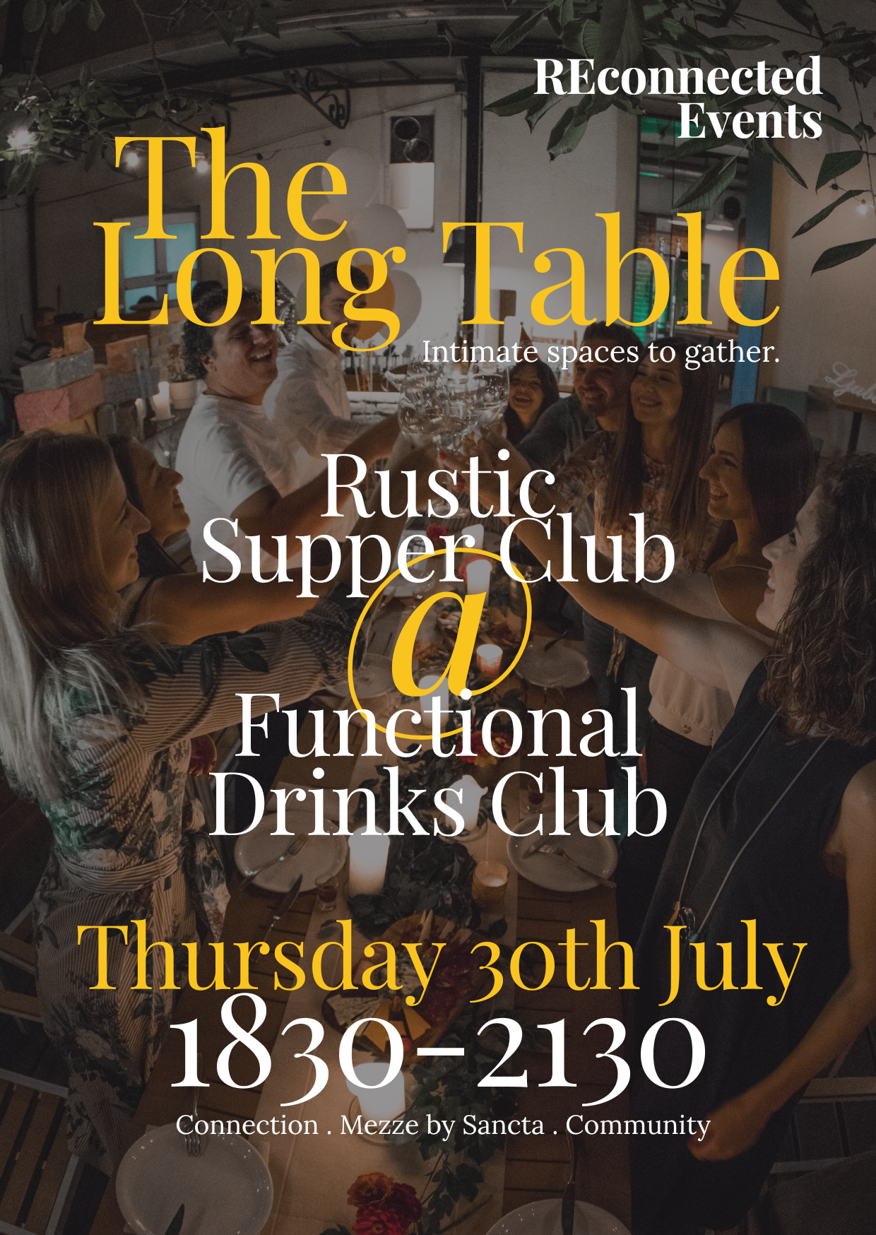 A group of people gathered around a dining table at a rustic dinner party, raising glasses in a toast. The image is overlaid with event details including the title "The Long Table," description "Intimate spaces to gather," date and time "Thursday 30th July 1830-2130," and location "Rustic Supper Club."