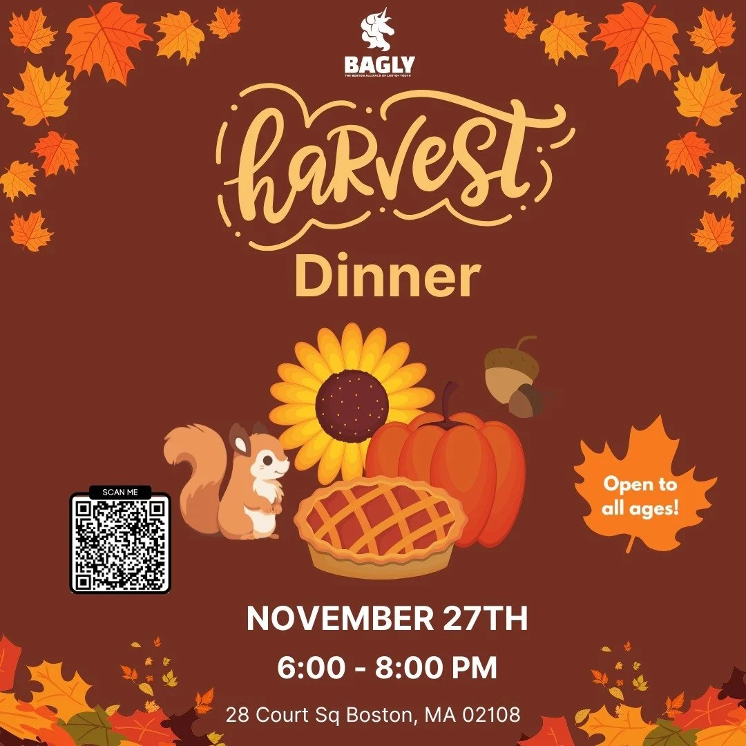 We're just about a week away! Join us next Thursday November 27th, from 6:00 - 8:00 pm for BAGLY&rsquo;s Annual Harvest Dinner! Come by for an assortment of games, a hearty dinner and a chance to connect with members of our community 🌈 This a free, 