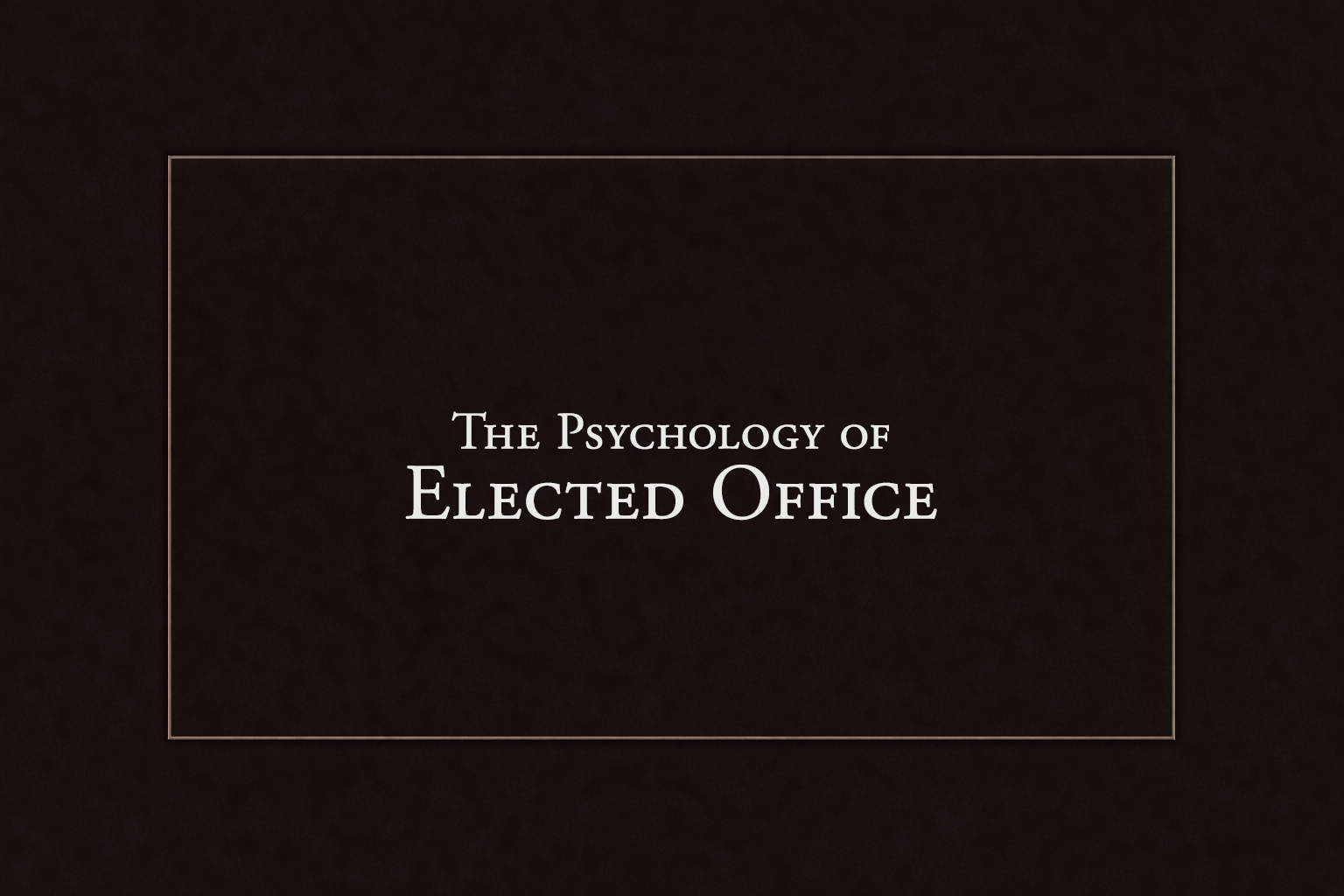 What Reelection Does to the Self