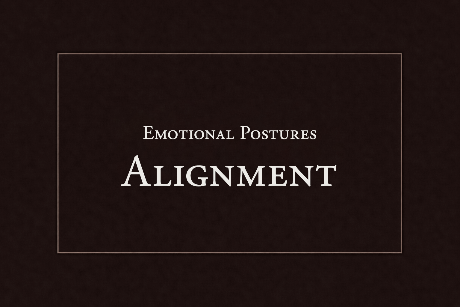 The Alignment Posture