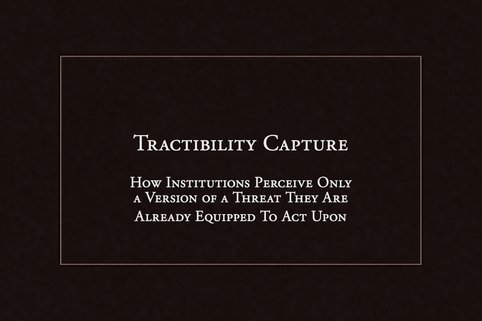 Tractability Capture