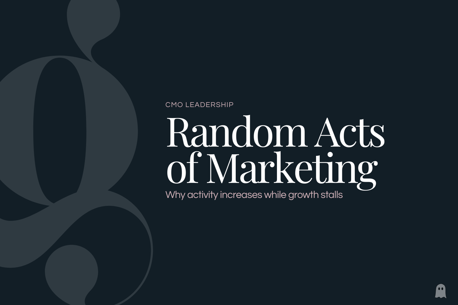 The Hidden Costs of Random Acts of Marketing