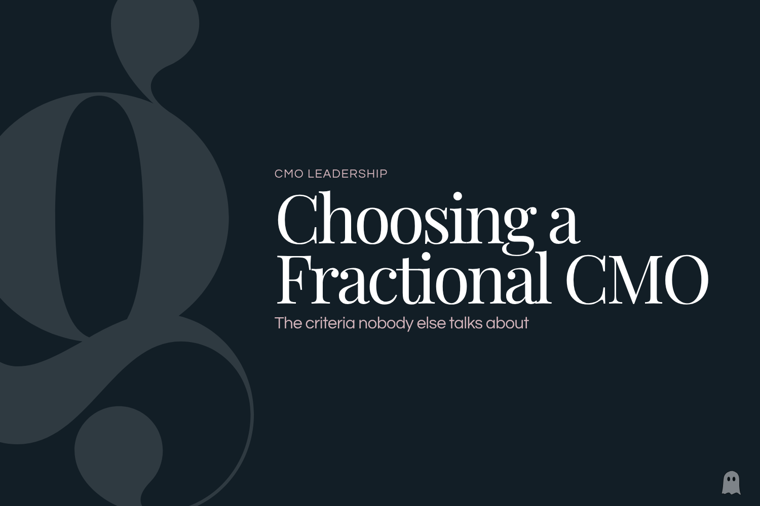 How to Choose a Fractional CMO (and What I'd Look for if I Were Hiring One)