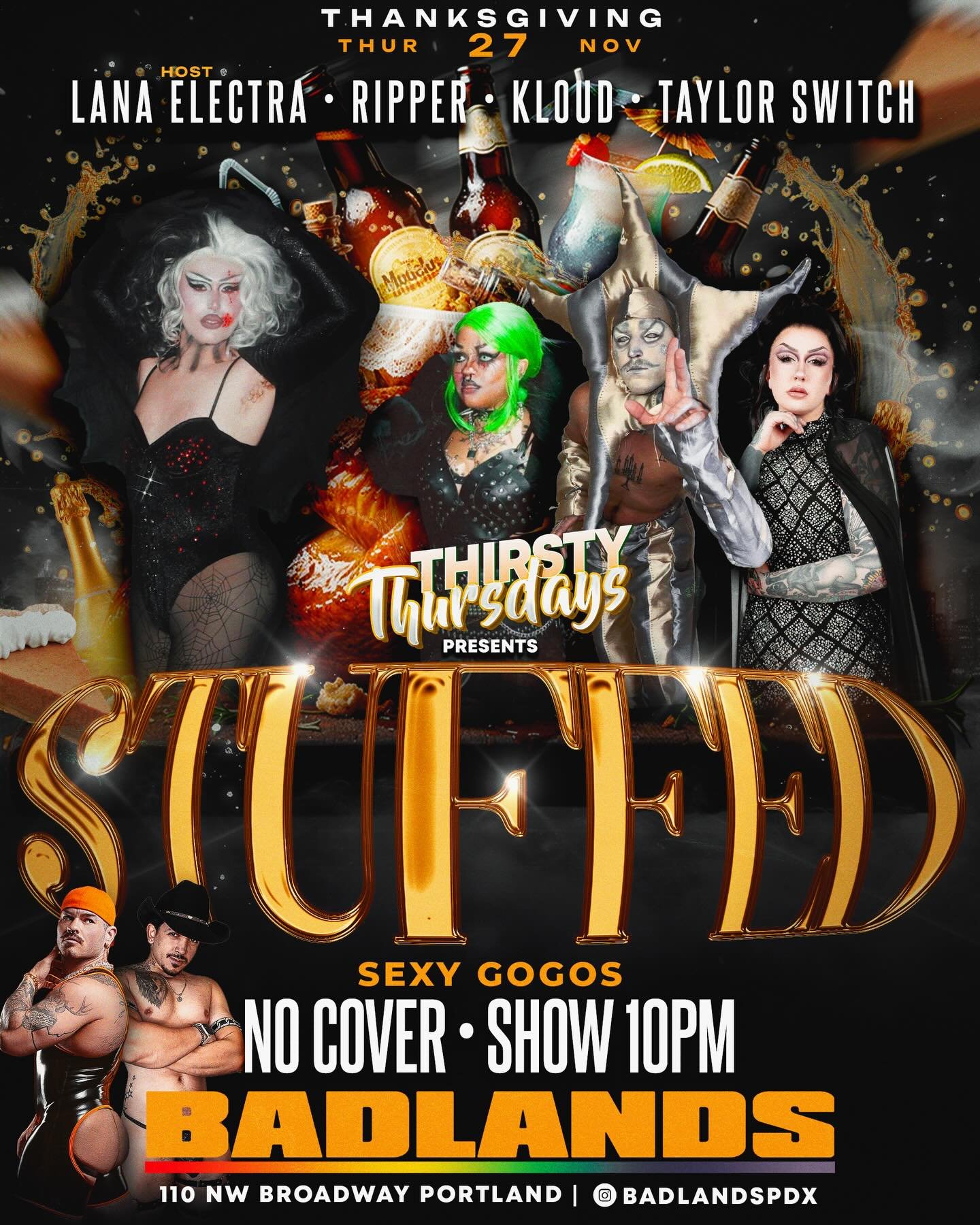 Baby, it&rsquo;s your time to get stuffed with us at Badlands! Black Friday is starting early - you get 4 amazing drag artist AND gogos for FREE

Host:
@thelanaelectra

Cast:
@kloud.forming
@the.only.ripper
@taylorswitch13

Gogos:
@beefitswhatsfordin