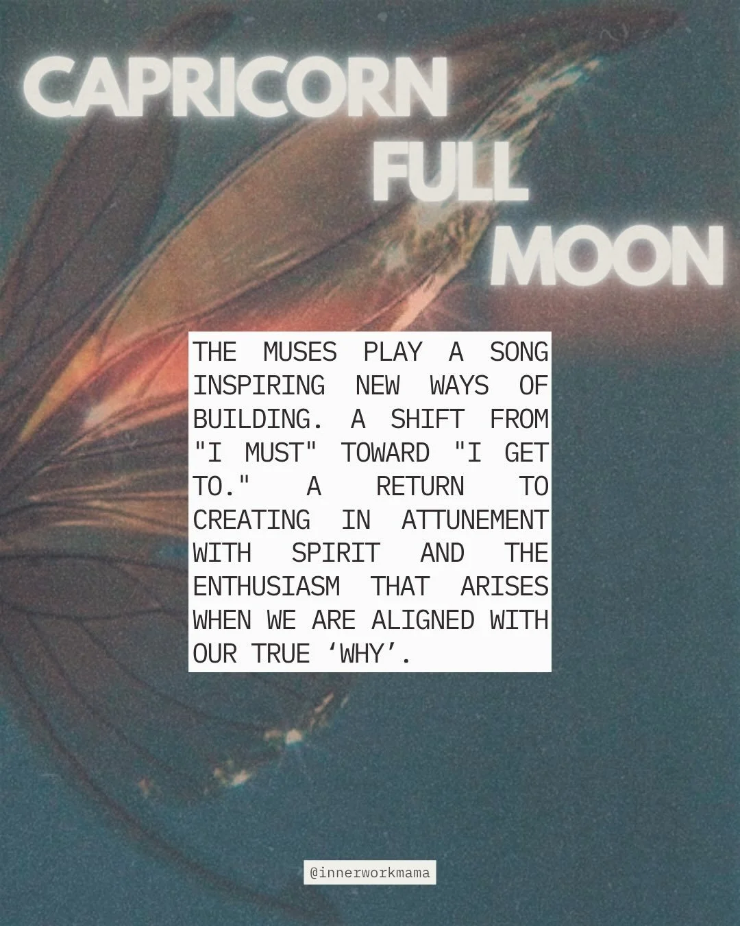 Why did we begin this journey, this work, this path? What is motivating our current pace and creations?

This Capricorn Full Moon may be inviting us to attune our instruments to a song that inspires&hellip;to a melody, a frequency, that resonates wit