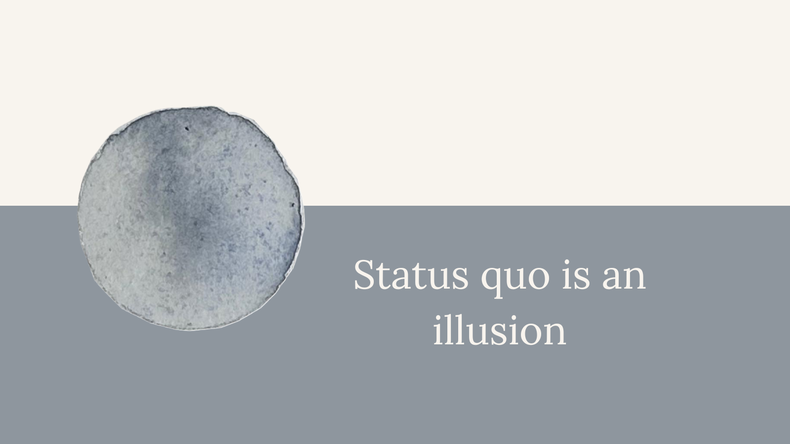Status quo is an illusion: The hidden risk of doing nothing