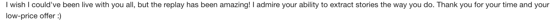 A screenshot of a text message expressing admiration for someone's storytelling and gratitude for their time and low-cost offer.