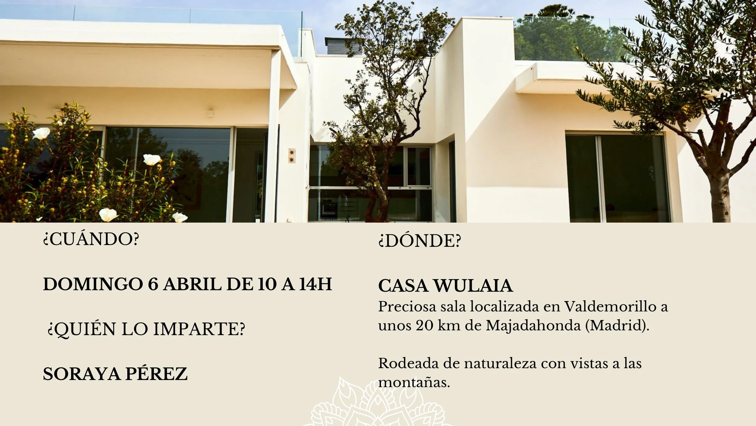 Cartel con información sobre un evento en una casa llamada Casa Wulaia, con detalles de fecha, hora, lugar, impartido por Soraya Pérez, en un entorno tranquilo con naturaleza y árboles.