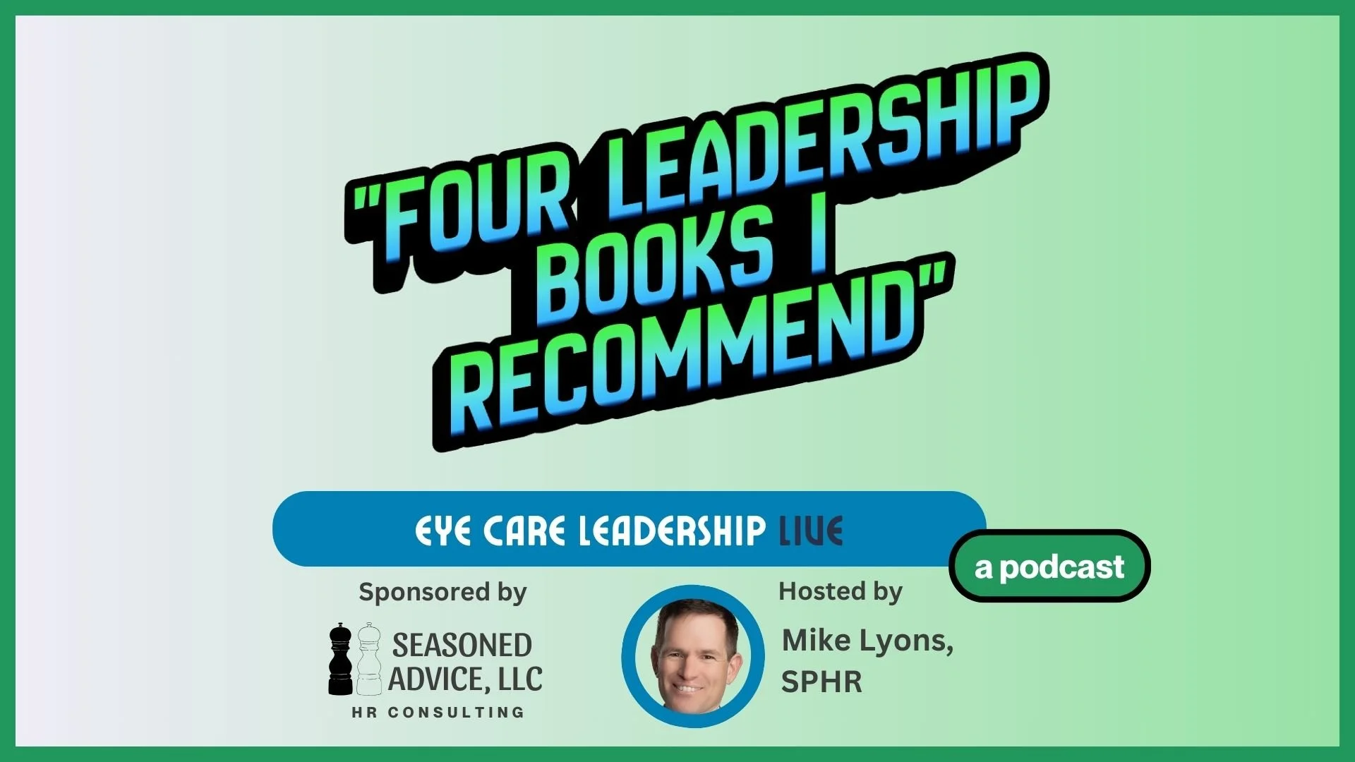 Four Leadership Books I Consistently Recommend in Ophthalmology [Podcast]