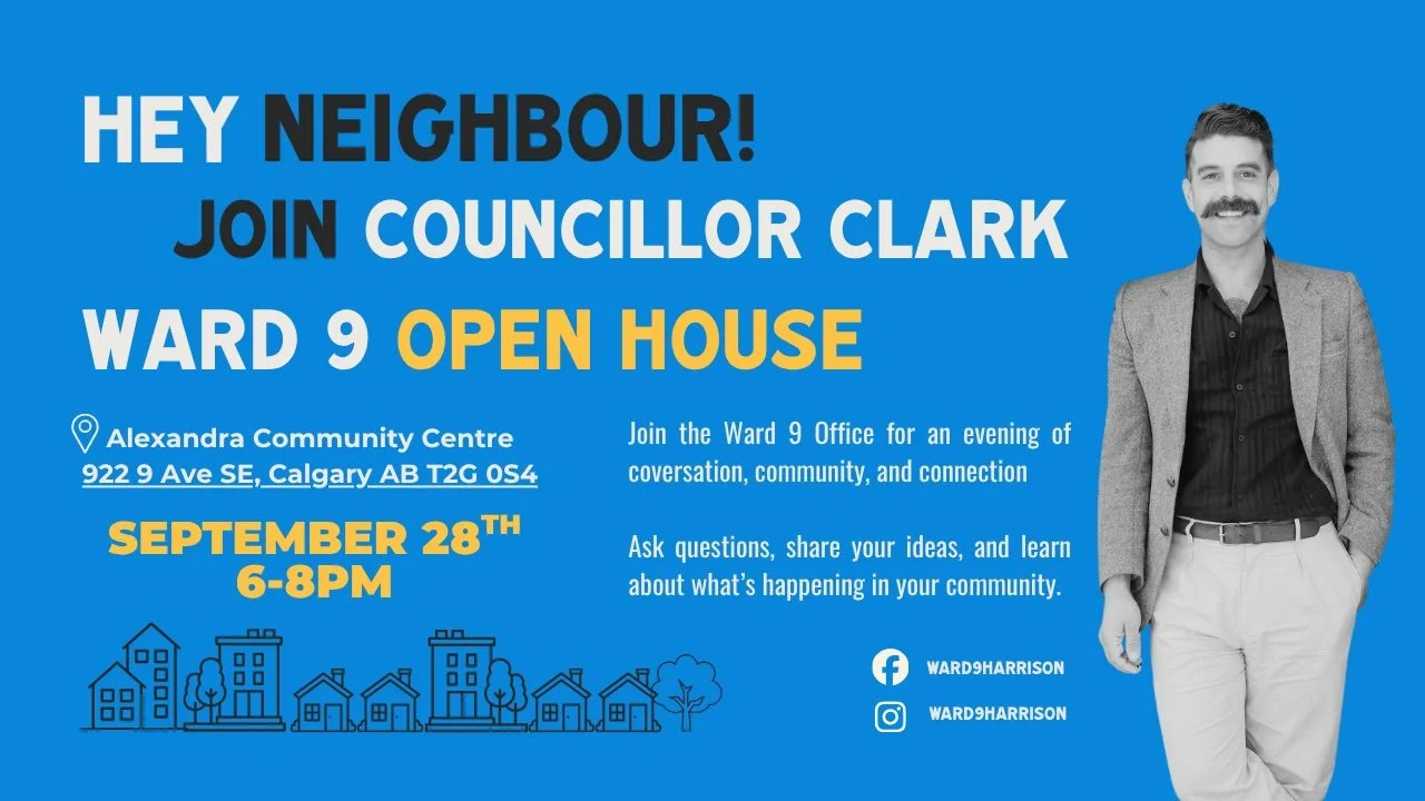 Hey Folks! 

You&rsquo;re invited to join Councillor Harrison Clark and the Ward 9 Office for our upcoming Ward 9 Open House! There are still some tickets available grab them before they run out! 

Come out and talk with representatives from a variet