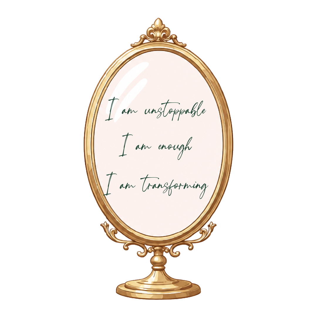 Decorative oval mirror with a motivational quote: 'I am unstoppable, I am enough, I am transforming' written in cursive.