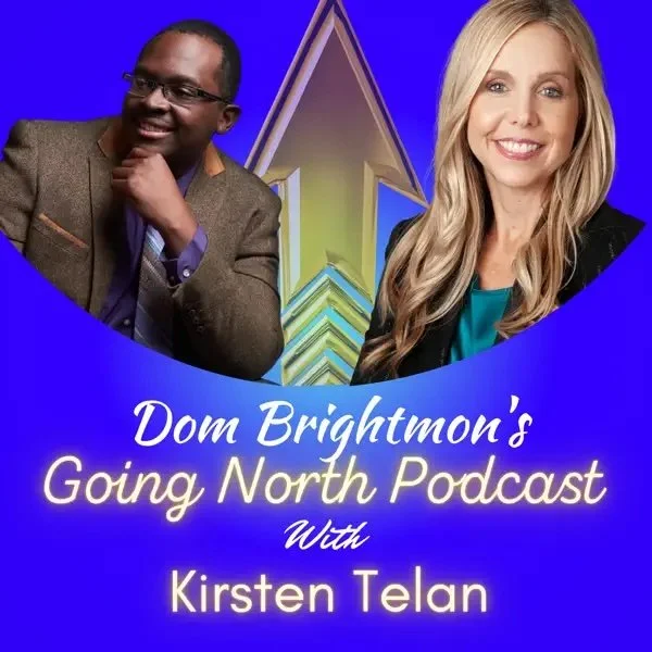 Dom Brightmon's Going North Podcast with Kirsten Telan