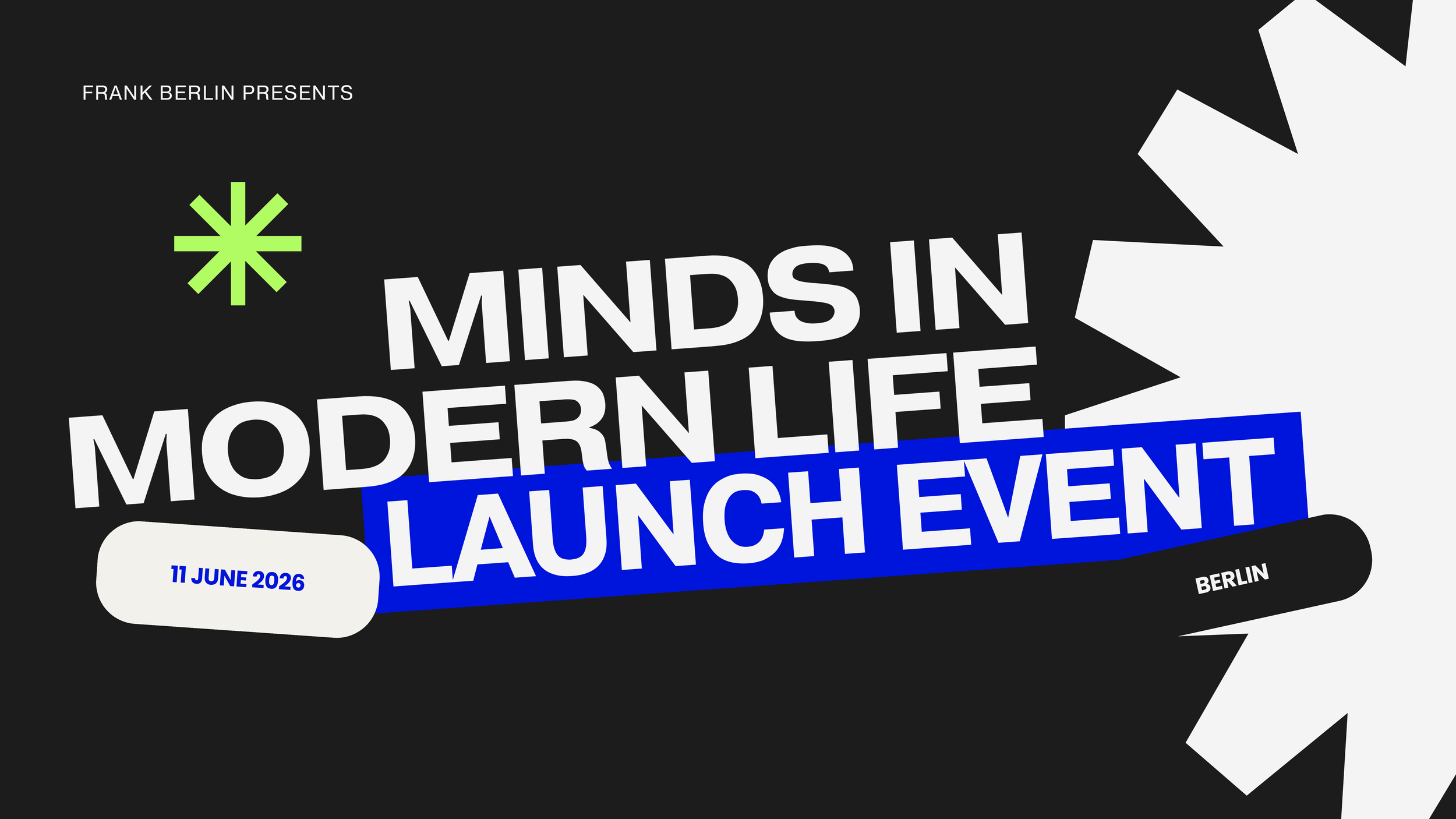 MINDS IN MODERN LIFE: Our first FRANK BERLIN EVENT!