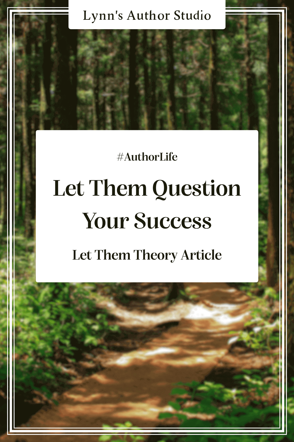 Let Them Question Your Success