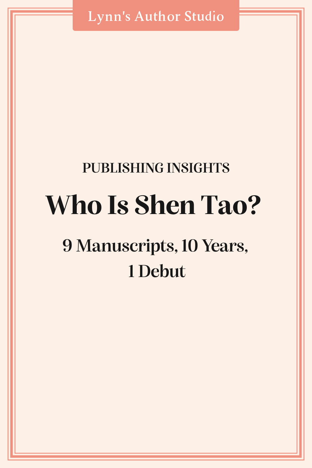 Who Is Shen Tao? 9 Manuscripts, 10 Years, 1 Debut