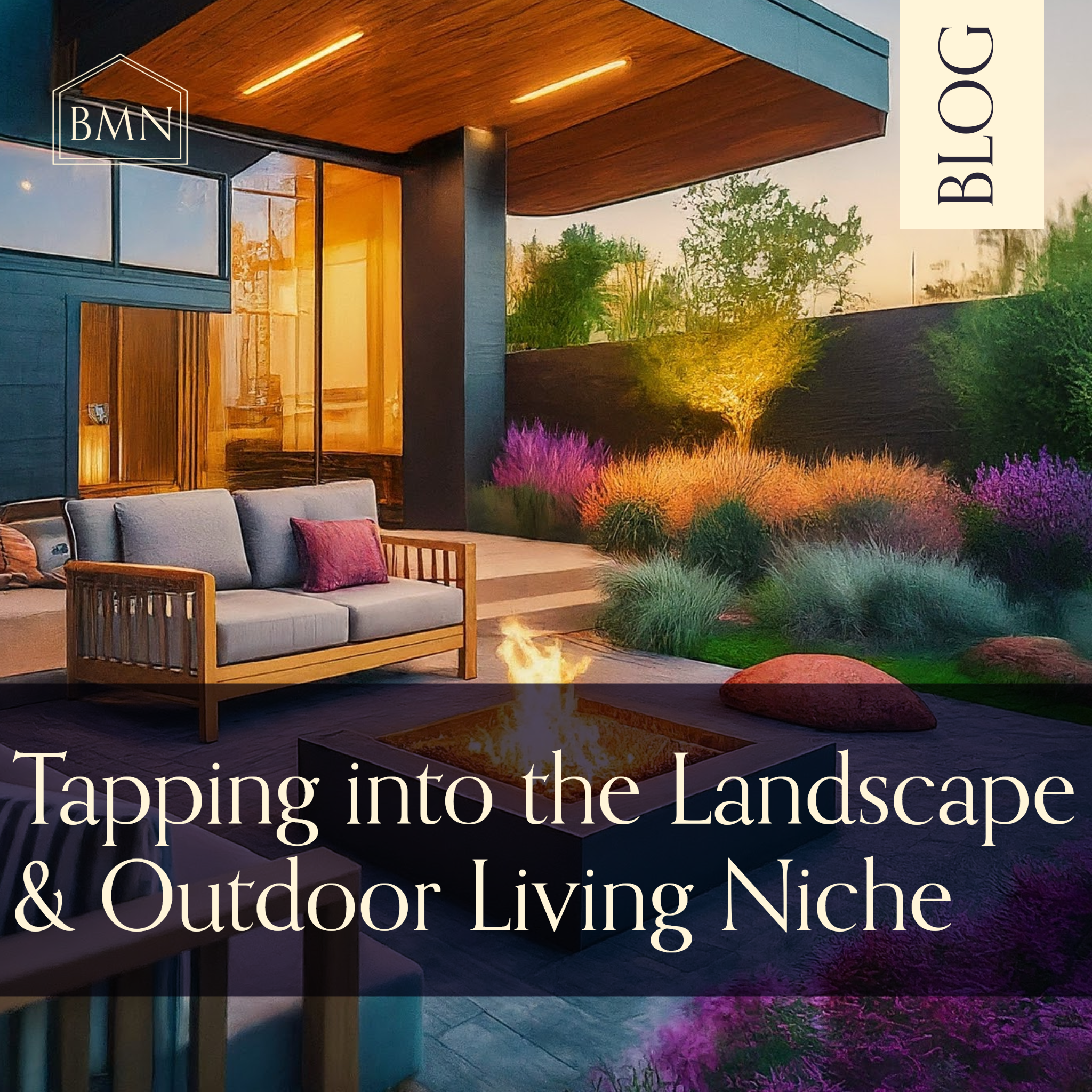 Tapping into the Landscape & Outdoor Living Niche